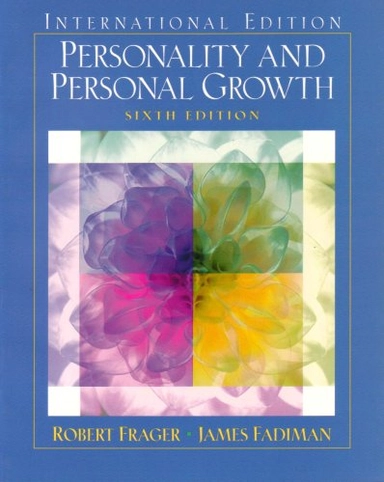Personality and Personal Growth; Robert Frager, James Fadiman; 2004