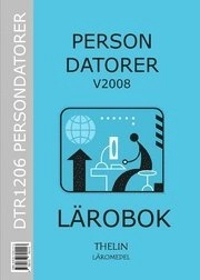 Persondatorer V2008 - Lärobok; Jan-Eric Thelin; 2008