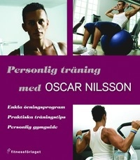 Personlig träning med Oscar Nilsson; Oscar Nilsson; 2007