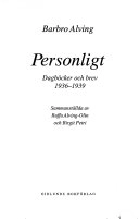 Personligt: dagböcker & brev 1936-1939Volym 2 av Personligt: dagböcker och brev, Ruffa Alving-Olin; Barbro Alving; 1990