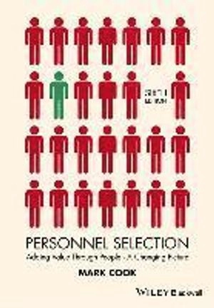 Personnel Selection: Adding Value Through People - A Changing Picture, 6th