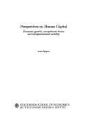 Perspectives on human capital : economic growth, occupational choice and intergenerational mobility; Anna Sjögren; 1998