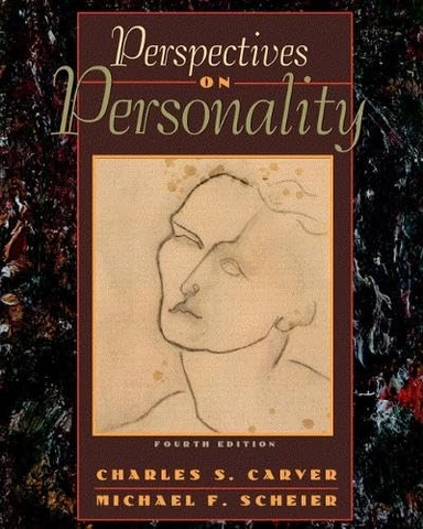 Perspectives on Personality; Charles S. Carver, Michael F. Scheier; 2000