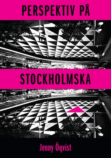 Perspektiv på stockholmska; Jenny Öqvist; 2024