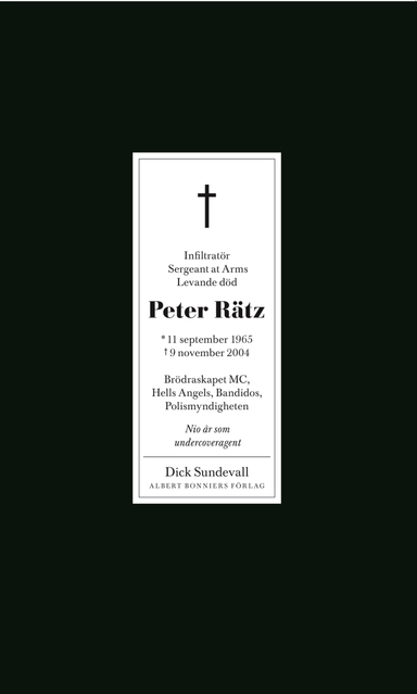 Peter Rätz : nio år som undercoveragent; Dick Sundevall; 2009