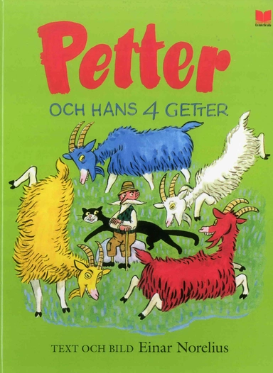 Petter och hans fyra getter; Einar Norelius; 2007