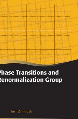 Phase transitions and renormalization group; Jean Zinn-Justin; 2007