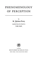 Phenomenology of perception; Maurice Merleau-Ponty; 1962