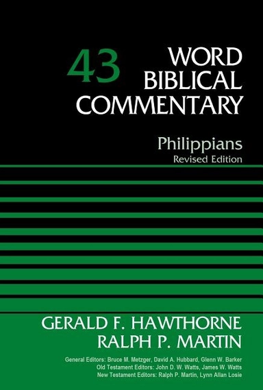 Philippians, volume 43 - revised edition; Ralph P. Martin; 2015