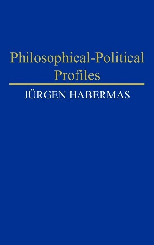 Philosophical political profiles; Jürgen Habermas; 1983