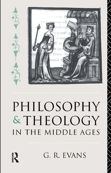 Philosophy and theology in the Middle Ages; Evans; 1993