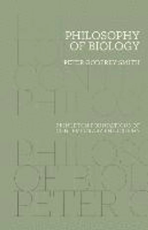 Philosophy of Biology; Peter Godfrey-Smith; 2016