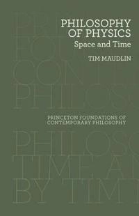 Philosophy of physics : space and time; Tim Maudlin; 2012