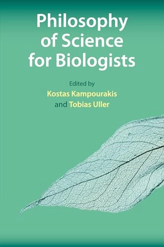 Philosophy of Science for Biologists; Kostas Kampourakis, Tobias Uller, Kostas Kampourakis, Tobias Uller; 2020