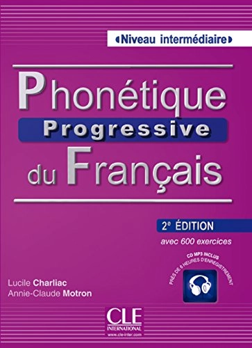 Phonétique progressive du français: avec 600 exercices. BuchSérie progressive