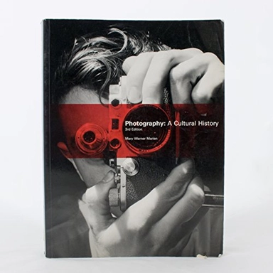 Photography : a cultural history; Mary Warner. Marien; 2011
