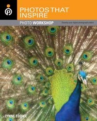 Photos That Inspire: Photo Workshop; Lynne Eodice; 2007