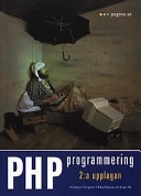 PHP programmering; Jörgen Overgaard, Ulrika Eriksson, Jesper Ek; 2003