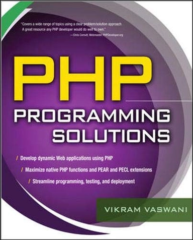 PHP programming solutions ; Vikram Vaswani; 2007