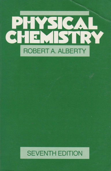 Physical chemistry; Robert A. Alberty; 1987