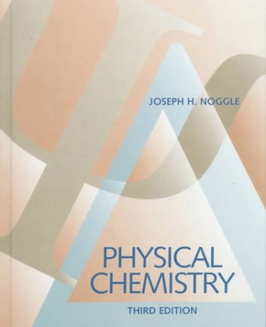 Physical chemistry; Joseph H. Noggle; 1996