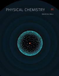 Physical Chemistry; David Ball; 2014