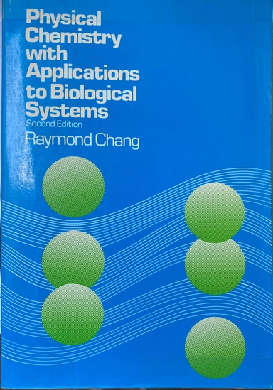 Physical chemistry with applications to biological systems