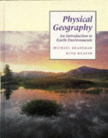 Physical geography : an introduction to earth environments; Michael Bradshaw; 1993