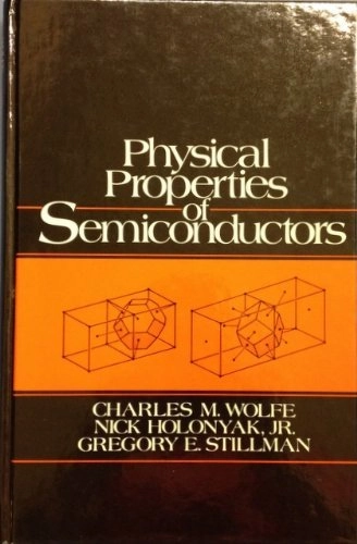 Physical properties of semiconductors; Charles M. Wolfe; 1989