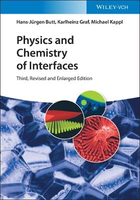 Physics and chemistry of interfaces; Hans-Jürgen Butt; 2013