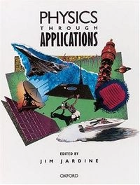 Physics Through Applications; Ken Stewart; 1989
