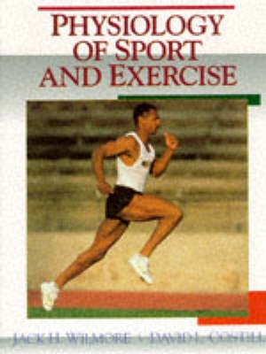 Physiology of Sport and Exercise; Wilmore Jack H., Costill David L.; 1994