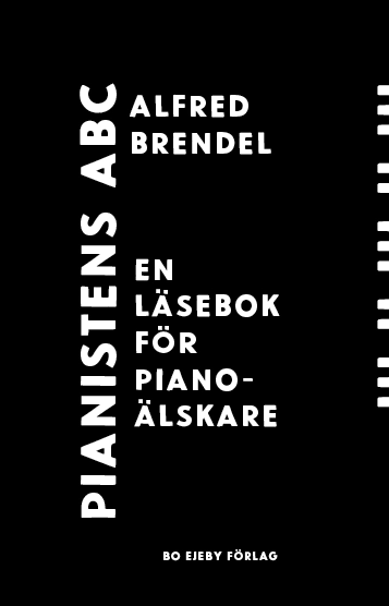 Pianistens ABC : en läsebok för pianoälskare; Alfred Brendel; 2021