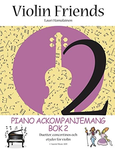 Piano ackompanjemang. Bok 2, Duetter, concertinos och etyder för violin; Lauri Hämäläinen; 2019
