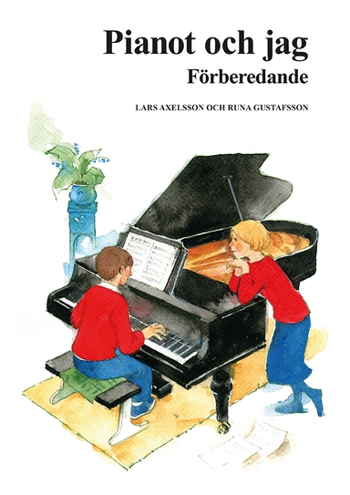 Pianot och jag : förberedande; Runa Gustafsson, Lars Axelsson; 2020