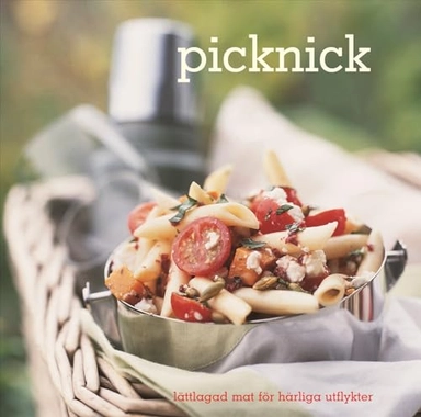 Picknick : lättlagad mat för härliga utflykter; Louise Pickford; 2007