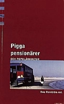 Pigga pensionärer och populärkultur