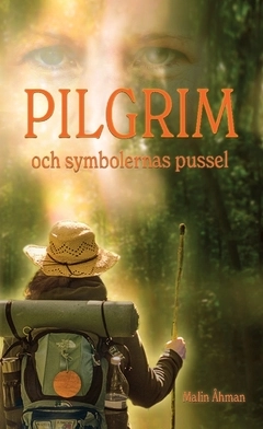 Pilgrim och symbolernas pussel; Malin Åhman; 2021
