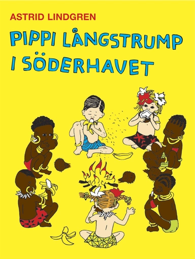 Pippi Långstrump i Söderhavet; Astrid Lindgren; 2005