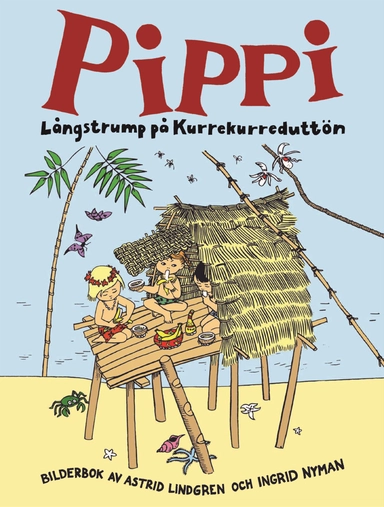 Pippi Långstrump på Kurrekurreduttön; Astrid Lindgren; 2004