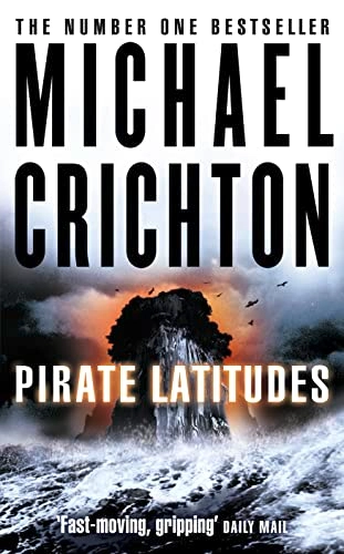 Pirate latitudes; Michael Crichton; 2010