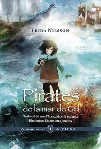 Pirates de la mar de Gel; Frida Nilsson; 2018