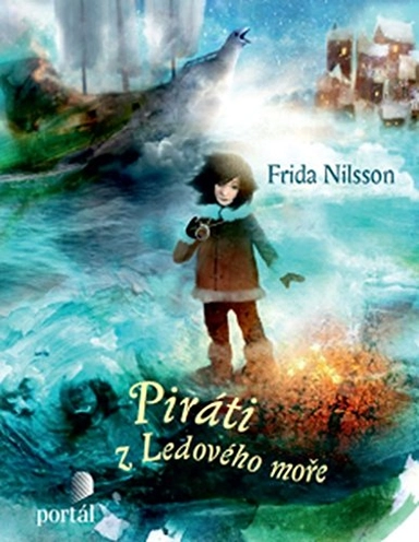 Piráti z Ledového moře; Frida Nilsson, Alexander Jansson, Viola Somogyi; 2016