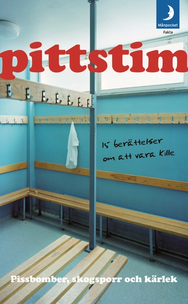 Pittstim : 15 berättelser om att vara kille; Zanyar Adami, Inti Chavez Perez; 2009
