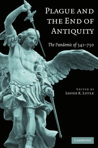 Plague and the end of antiquity : the pandemic of 541-750; Lester K. Little; 2007