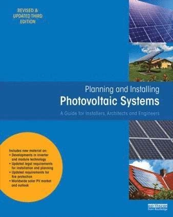 Planning and installing photovoltaic systems : a guide for installers, architects and engineers; Deutsche Gesellschaft für Sonnenenergie.; 2013