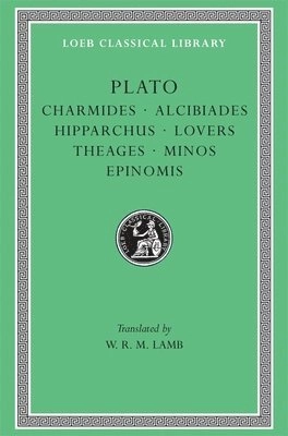 Plato in twelve volumes · Charmides ; Alcibiades I and II ; Hipparchus ; The lovers ; Theages ; Minos ; Epinomis, 12; Platon, Walter Rangeley Maitland Lamb; 1979
