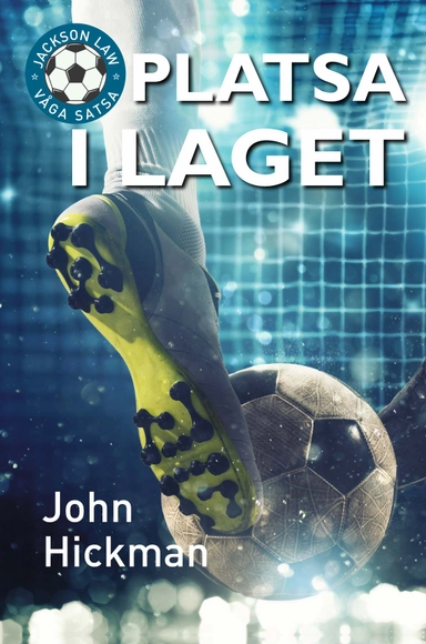 Platsa i laget; John Hickman; 2019