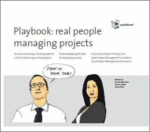 Playbook : real people managing projects; Renate Åkerhielm; 2016
