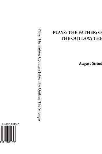 Plays : The father, Countess Julie, The outlaw, The stronger,; August Strindberg; 2003
